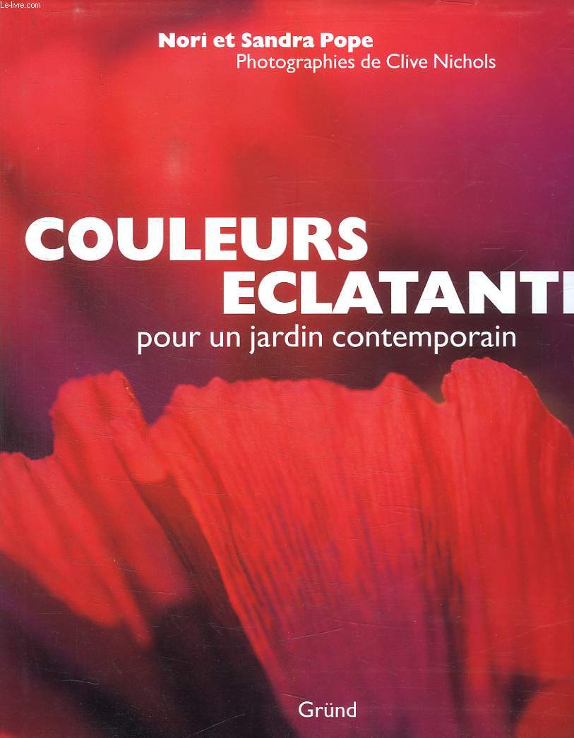 COULEURS ECLATANTES POUR UN JARDIN CONTEMPORAIN.