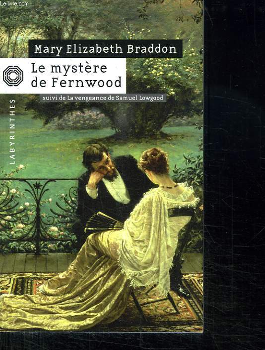 LE MYSTERE DE FERNWOOD SUIVI DE LA VENGEANCE DE SAMUEL LOWGOOD.