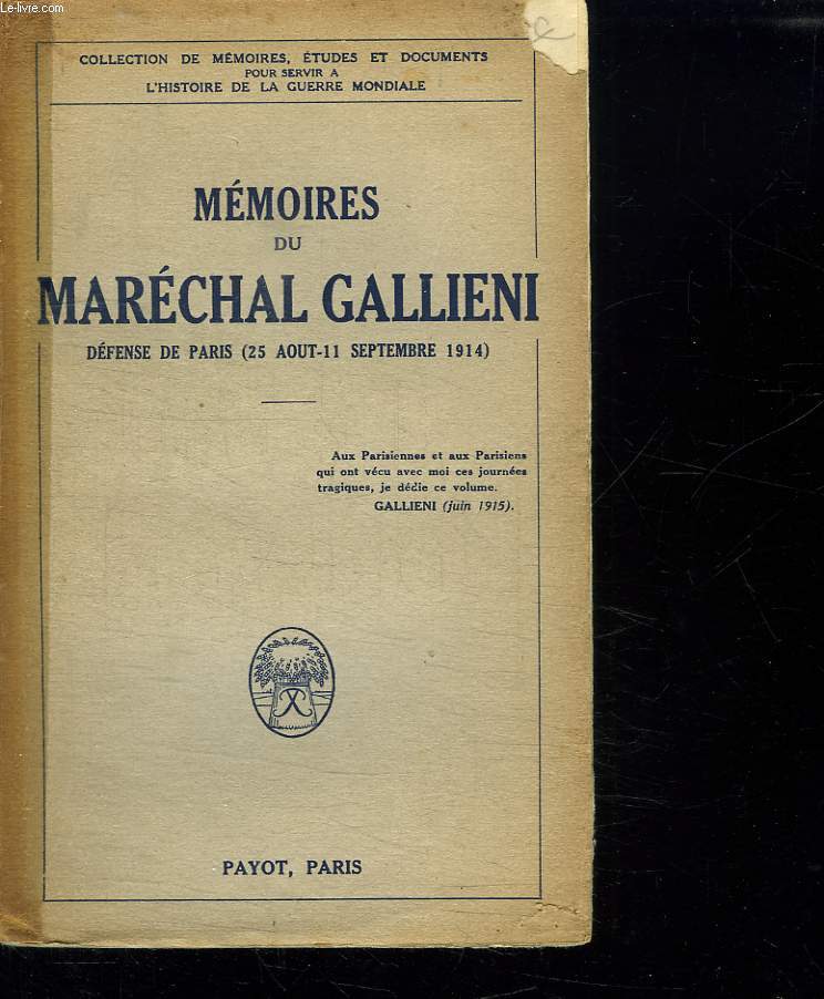 MEMOIRES DU MARECHAL GALLIENI. DEFENSE DE PARIS. 25 AOUT 11 SEPTEMBRE 1914.