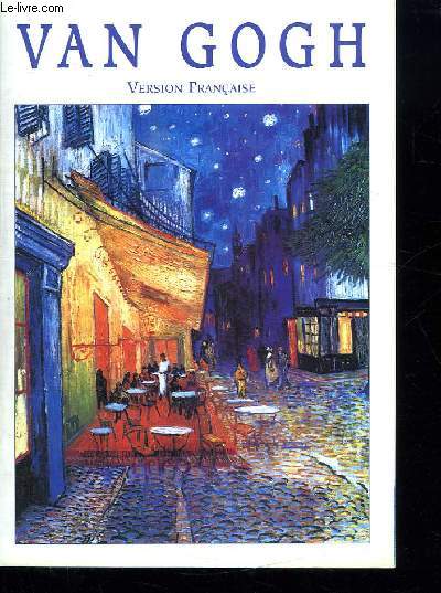 VAN GOGH. VERSION FRANCAISE.