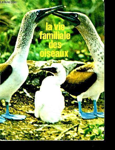 LA VIE FAMILIALE DES OISEAUX.