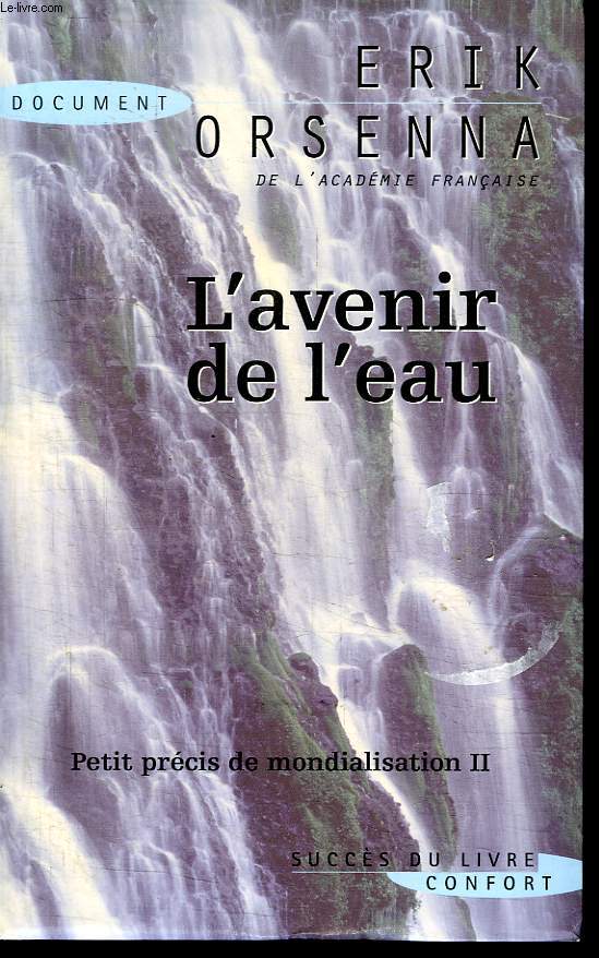 L AVENIR DE L EAU. PETIT PRECIS DE MONDIALISATION II.