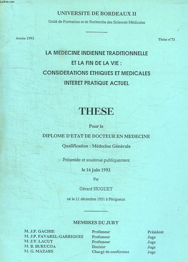 ANNEE 1993 THESE N 75. LA MEDECINE INDIENNE TRADITIONNELLE ET LA FIN DE LA VIE: CONSIDERATIONS ETHIQUES ET MEDICALES INTERET PRATIQUE ACTUEL.