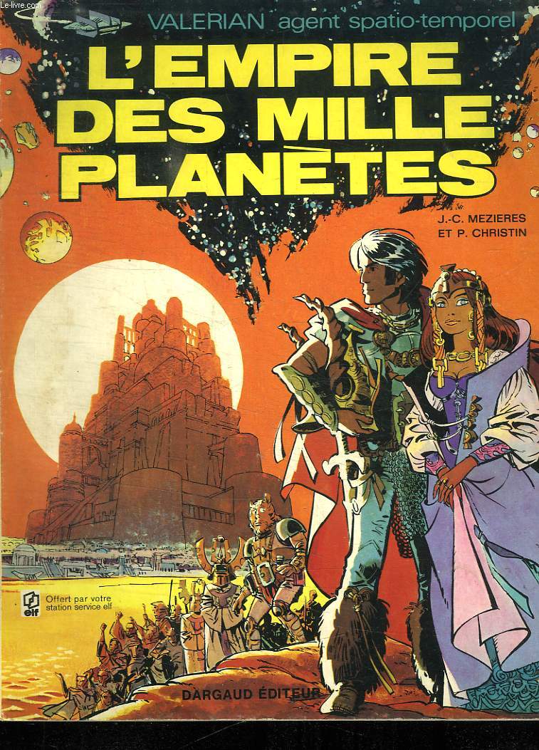 VALERIAN AGENT SPATIO TEMPOREL. L EMPIRE DES MILLE PLANETES.