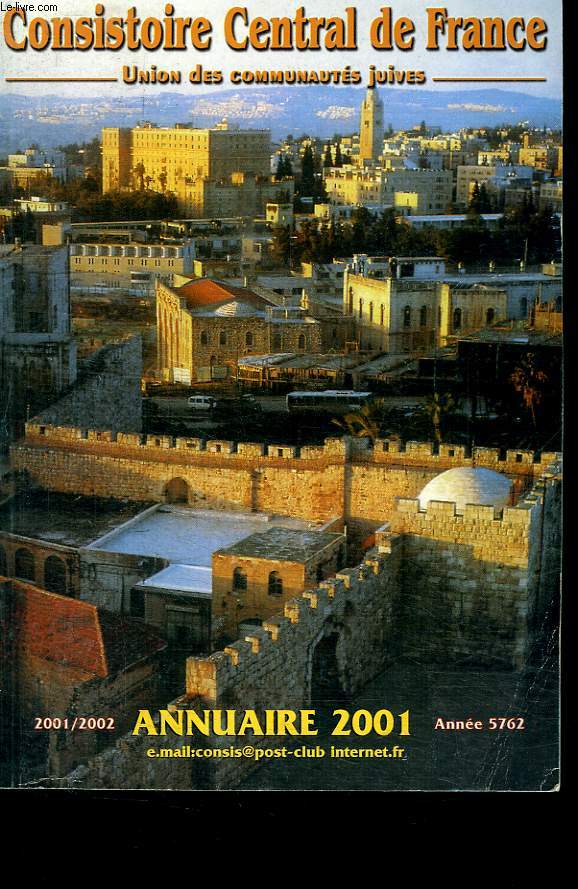 CONSISTOIRE CENTRALE DE FRANCE. ANNUAIRE 2001. ANNEE 5762.