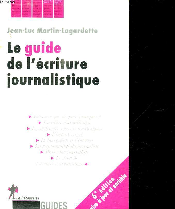 LE GUIDE DE L ECRITURE JOURNALISTIQUE.