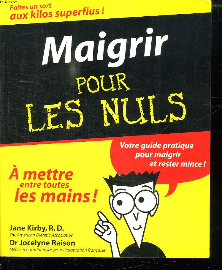 MAIGRIR POUR LES NULS.