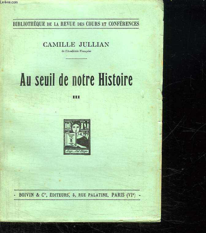 AU SEUIL DE NOTRE HISTOIRE. TOME 3. 1923 - 1930.
