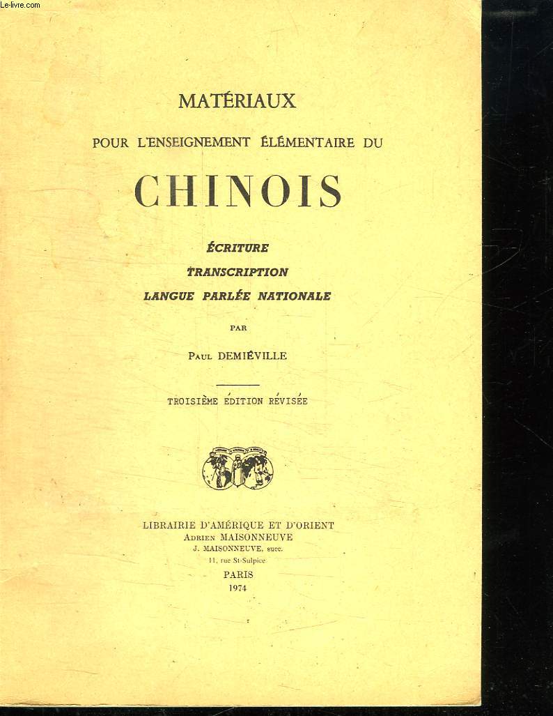 MATERIAUX POUR L ENSEIGNEMENT ELEMENTAIRE DU CHINOIS. ECRITURE, TRANSCRIPTION, LANGUE PARLEE NATIONALE.