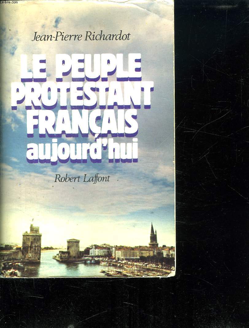 LE PEUPLE PROTESTANT FRANCAIS AUJOURD HUI.