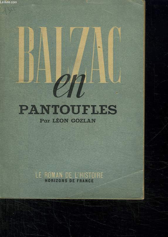 BALZAC EN PANTOUFLES.