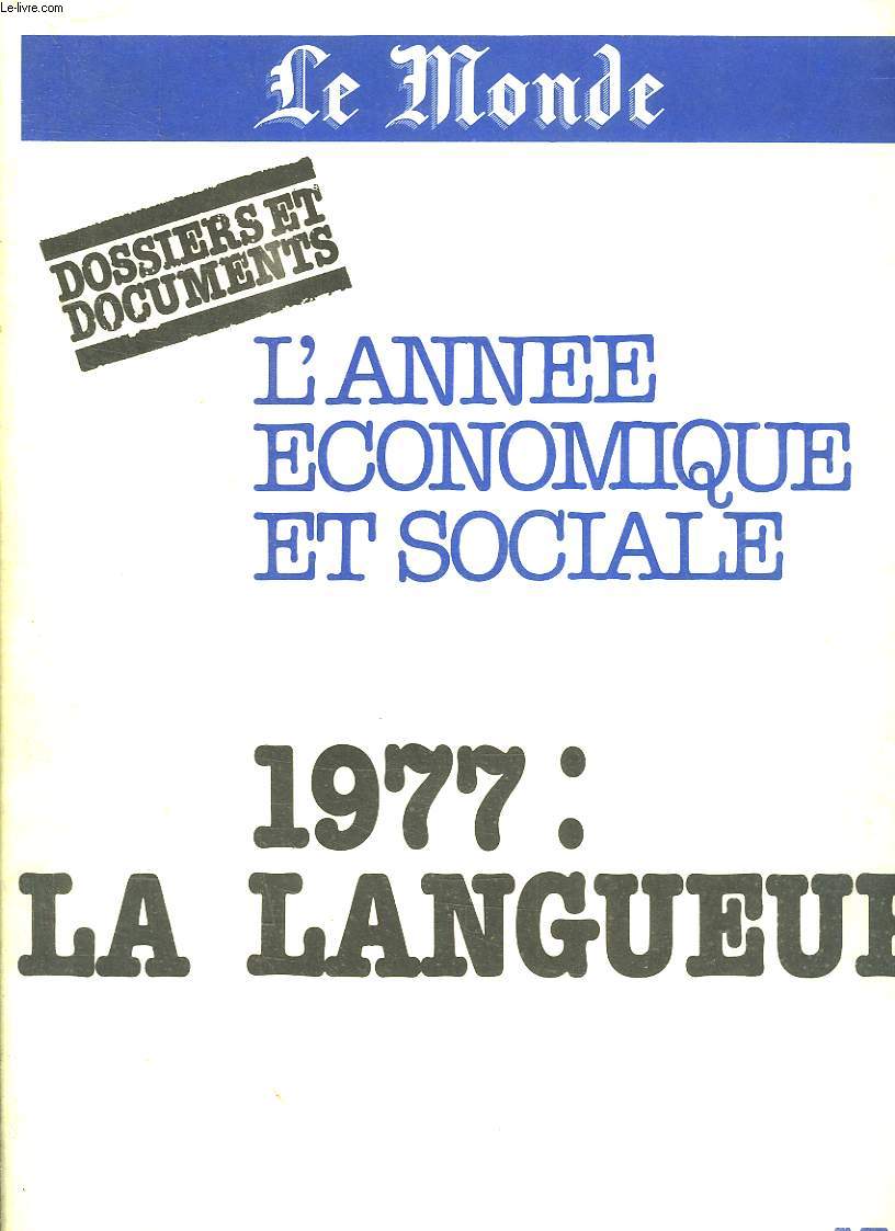 L ANNEE ECONOMIQUE ET SOCIALE. 1977 : LA LANGUEUR.
