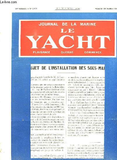 JOURNAL DE LA MARINE. LE YACHT. N 2575. SAMEDI 30 JUILLET 1932. SOMMAIRE: CONCOURS DE L ACADEMIE DE MARINE, LES DANGERS DU CANOE A LA MER, LA COURSE PAR TEAMS...