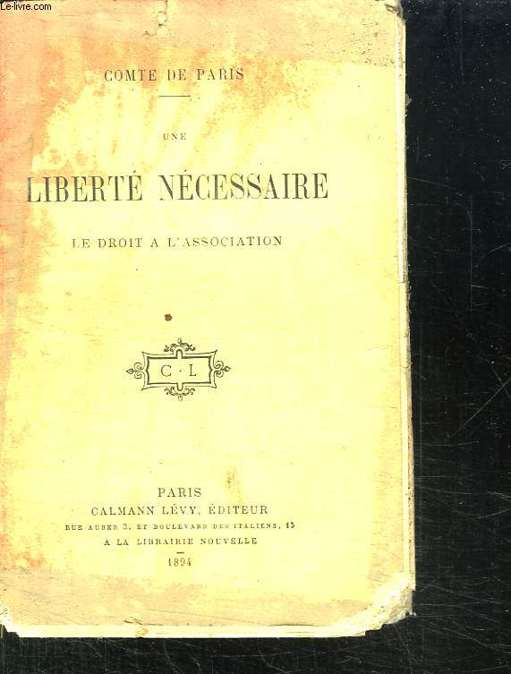 UNE LIBERTE NECESSAIRE. LE DROIT DE L ASSOCIATION.