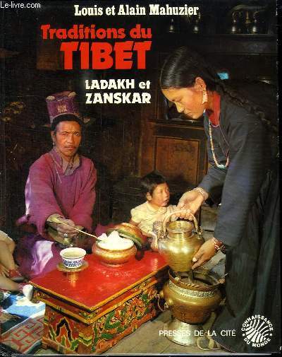 LADKH ZANSKAR. TRADITIONS DU TIBET.