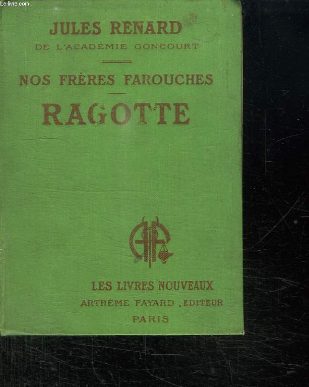 NOS FRERES FAROUCHES. RAGOUTTE.