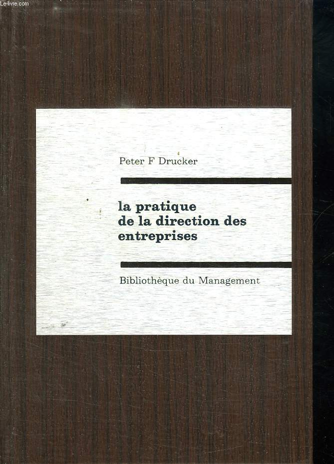 LA PRATIQUE DE LA DIRECTION DES ENTREPRISES.