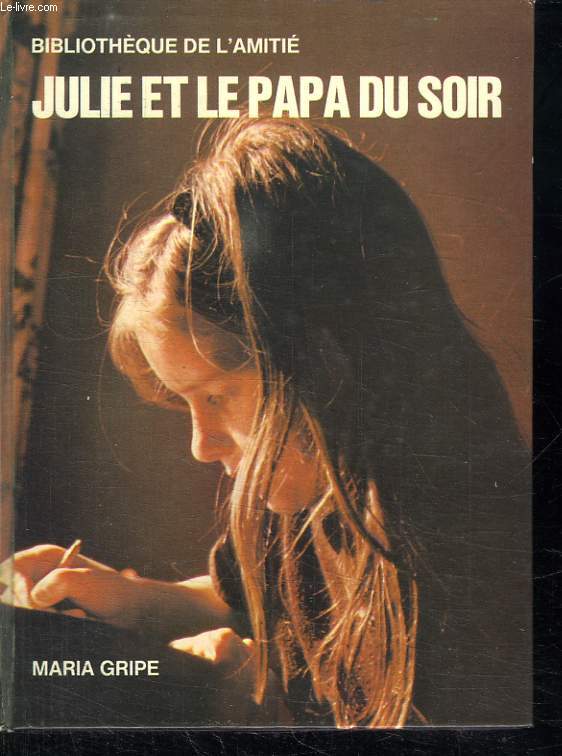 JULIE ET LE PAPA DU SOIR. 9 - 10 ANS.