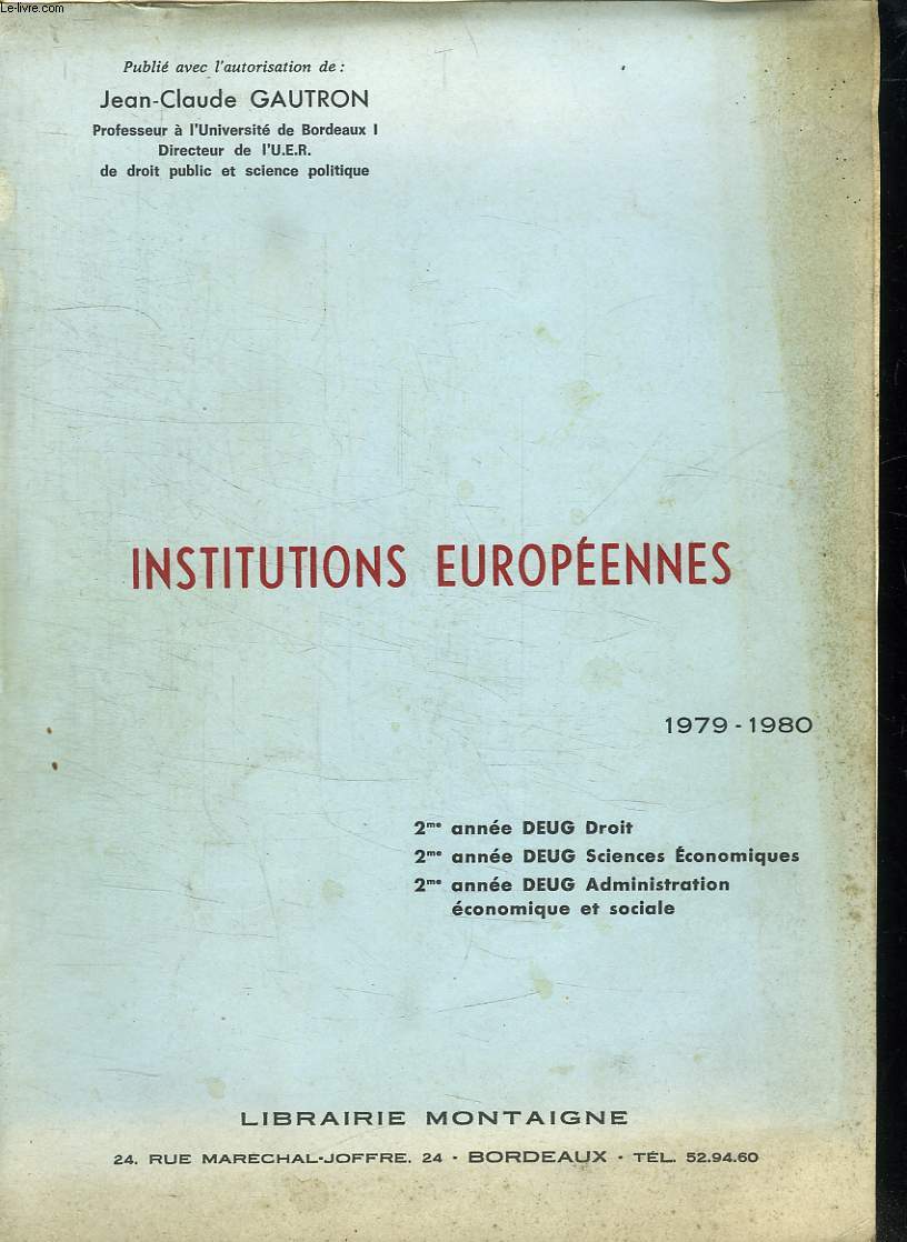 INSTITUTIONS EUROPEENNES. 1979 - 1980. 2 EM ANNEE DEUG DROIT. SCIENCES ECONOMIQUES. ADMINISTRATIO ECONOMIQUE ET SOCIALE.