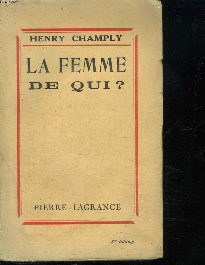 LA FEMME DE QUI ?