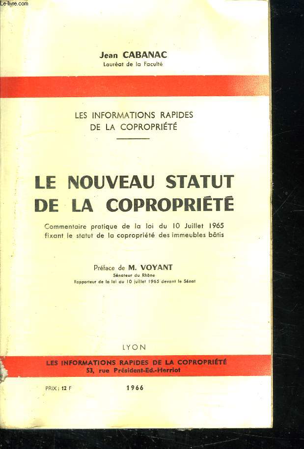 LES INFORMATIONS RAPIDES DE LA COPROPRIETE. LE NOUVEAU STATUT DE LA COPROPRIETE.