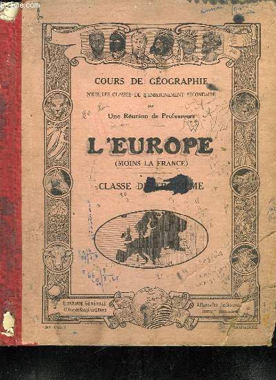 COURS DE GEOGRAPHIE POUR LES CLASSES DE L ENSEIGNEMENT SECONDAIRE.L EUROPE (MOINS LA FRANCE). CLASSE DE TROISIEME.