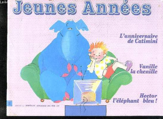 JEUNES ANNEES N 91 SEPTEMBRE 1989. SOMMAIRE: CATIMINI ET CATIMINOU, POMME POIRE PECHE ABRICOT... , LA COUSINE, MINI LIVRE A RACONTER...