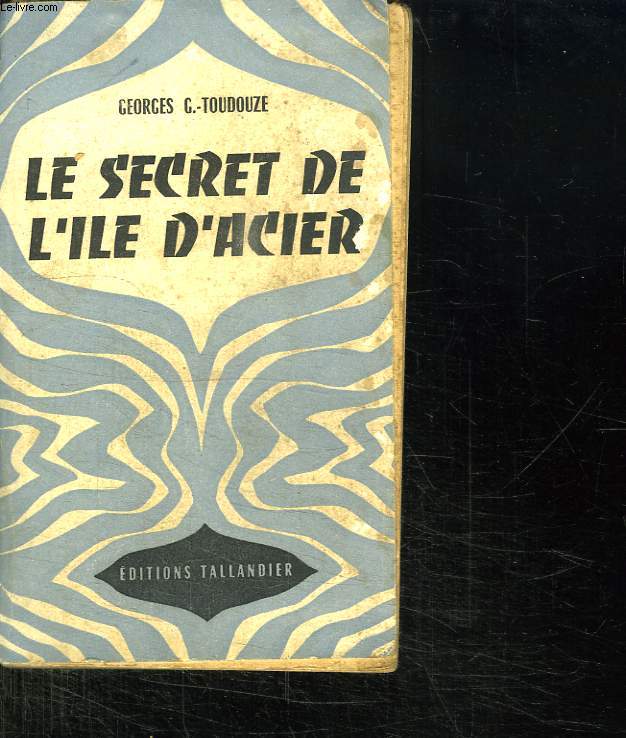 LE SECRET DE L ILE D ACIER.