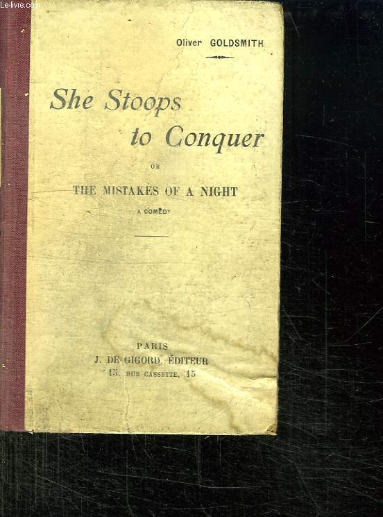 SHE STOOPS TO CONQUER OR THE MISTAKES OF A NIGHT. TEXTE EN ANGLAIS.