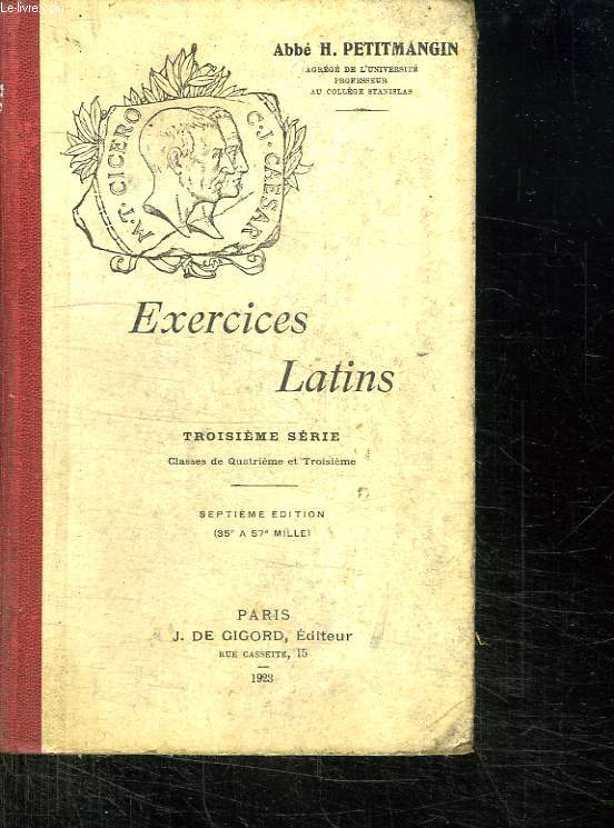 EXERCICES LATINS. TROISIEME SERIE. CLASSES DE QUATRIEME ET TROISIEME.