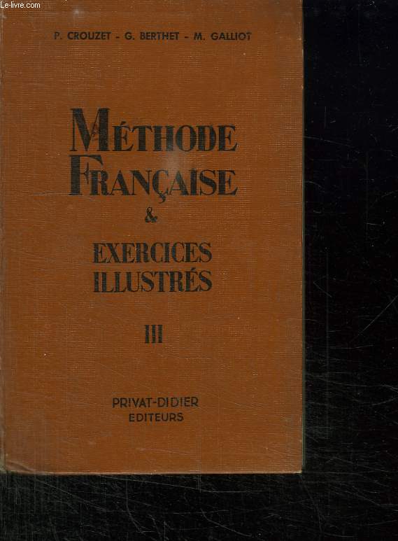 METHODE FRANCAISE ET EXERCICES ILLUSTRES III. CLASSES DE 2em 1er ET 1er SUPERIEUR.