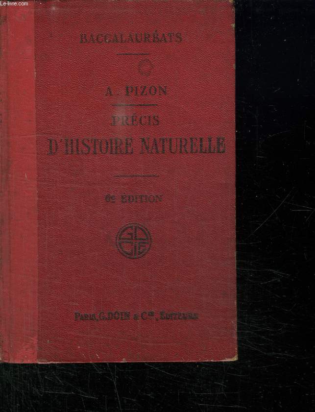 PRECIS D HISTOIRE NATURELLE. A L USAGE DES CANDIDATS AU BACCALAUREAT DE PHILOSOPHIE ET DE MATHEMATIQUE.