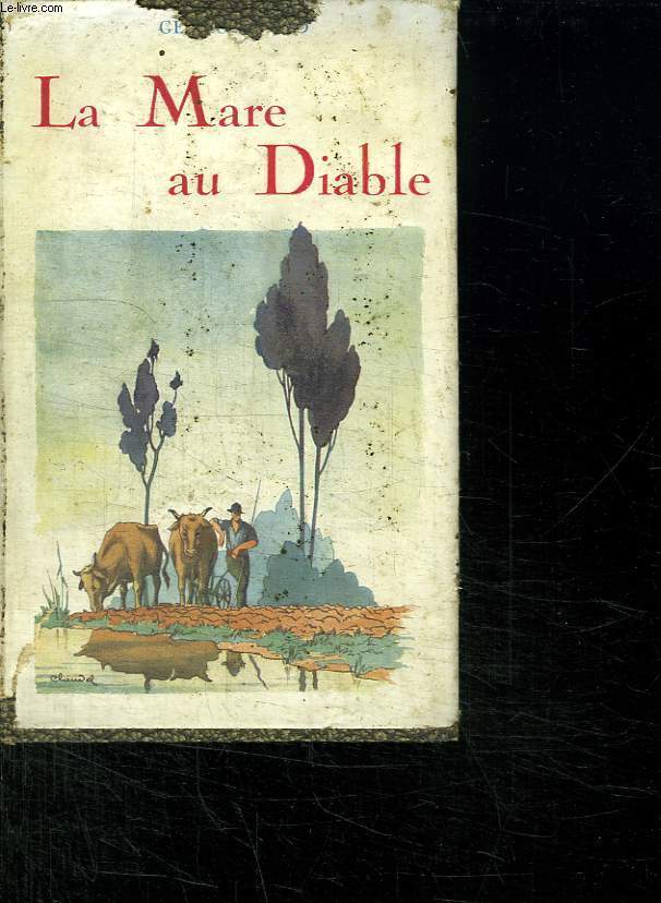 LA MARE AU DIABLE SUIVIE DE QUELQUES BONNES PAGES DE LA PETITE FADETTE.