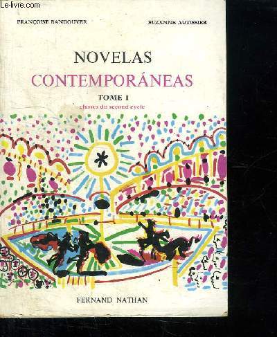 NOVELAS CONTEMPORANEAS. CLASSES DU SECOND CYCLE. TOME 1.