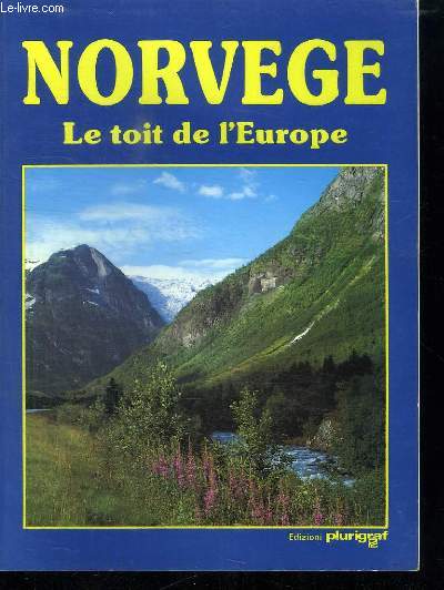 NORVEGE. LE TOIT DE L EUROPE.