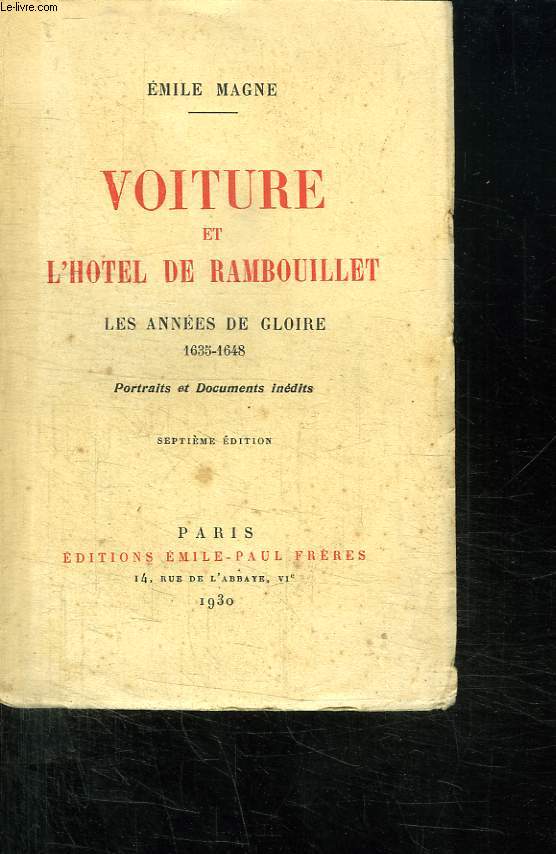 VOITURE ET L HOTEL DE RAMBOUILLET. LES ANNEES DE GLOIRE 1935 - 1648. PORTRAITS ET DOCUMENTS INEDITS.