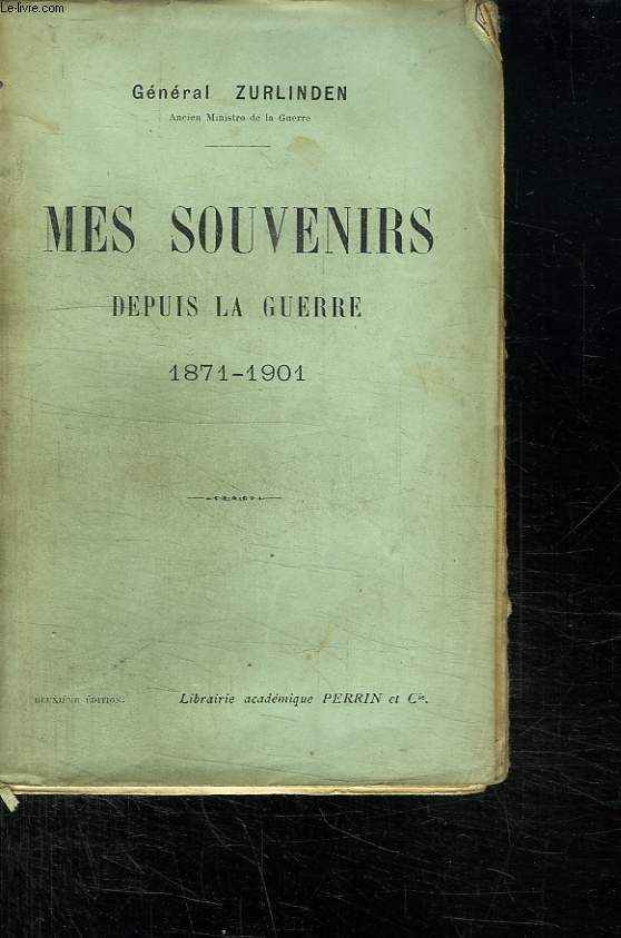 MES SOUVENIRS DEPUIS LA GUERRE. 1871 - 1901.