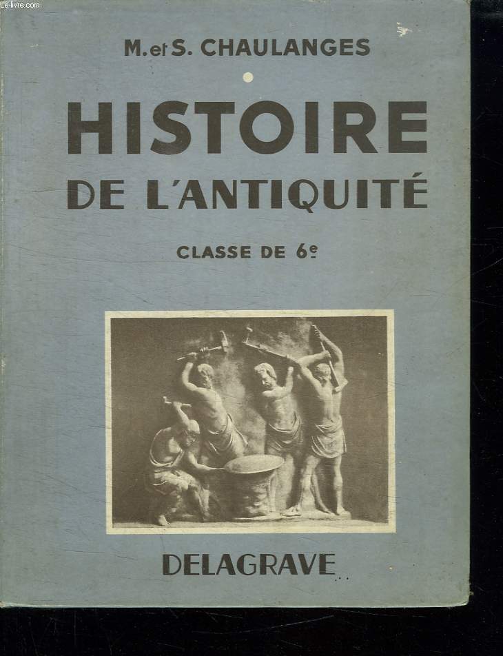 HISTOIRE DE L ANTIQUITE CLASSE DE 6em.