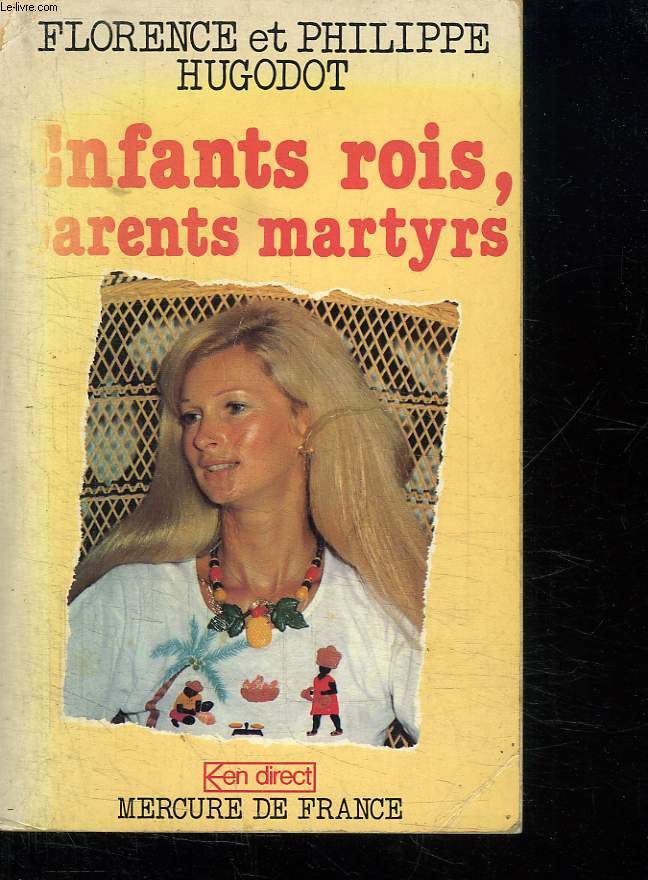 ENFANTS ROIS PARENTS MARTYRS.