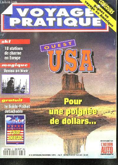 VOYAGE PRATIQUE N 3 NOVEMBRE DECEMBRE 1992. SOMMAIRE: SKI 18 STATIONS DE CHARME EN EUROPE, MAGIQUE VENISE EN HIVER, L OUEST AMERICAIN, LES EPAVES DU FAR WEST...