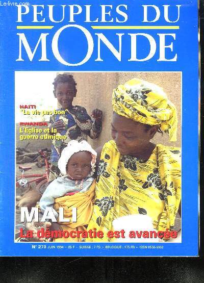 PEUPLES DU MONDE N 273 JUIN 1994. SOMMAIRE: HAITI LA VIE PAS BON, RWANDA L EGLISE ET LA GUERRE ETHNIQUE, MALI LA DEMOCRATIE EST AVANCEE, CRIS DE GUERRE POUR LA PAIX...