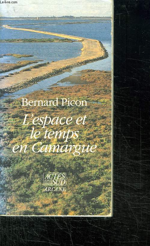 L ESPACE ET LE TEMPS EN CAMARGUE.