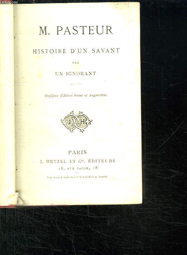 M PASTEUR HISTOIRE D UN SAVANT.