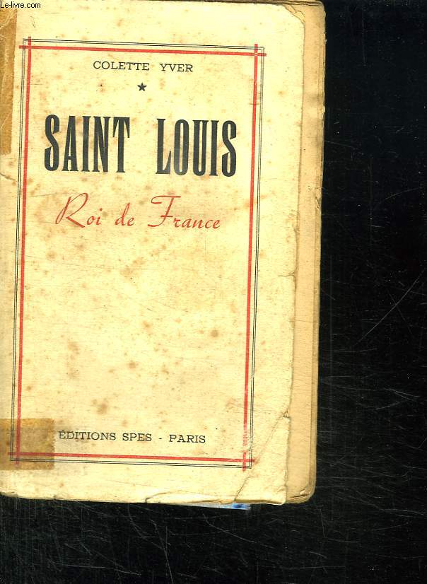 SAINT LOUIS ROI DE FRANCE.