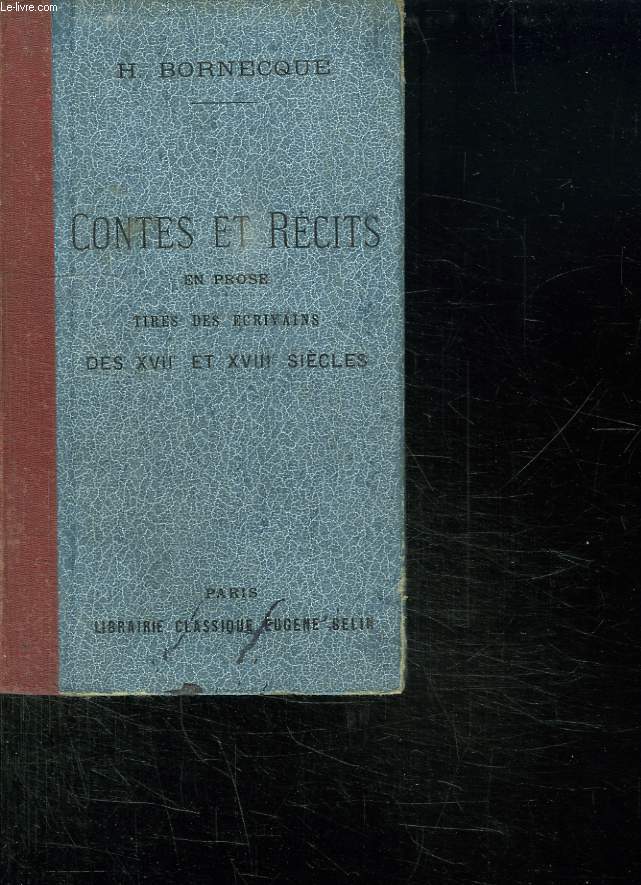 CONTES ET RECITS EN PROSE TIRES DES ECRIVAINS DES XVII ET XVIII SIECLE.