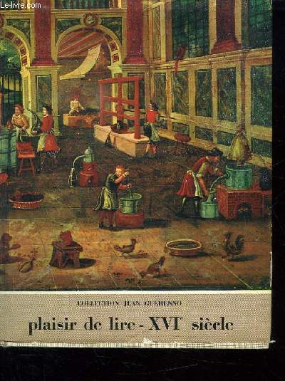 PLAISIR DE LIRE XVI SIECLE.