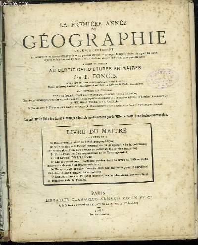 LA PREMIERE ANNEE DE GEOGRAPHIE. LIVRE DU MAITRE. A L USAGE DES CANDIDATS AU CERTIFICAT D ETUDES PRIMAIRES.