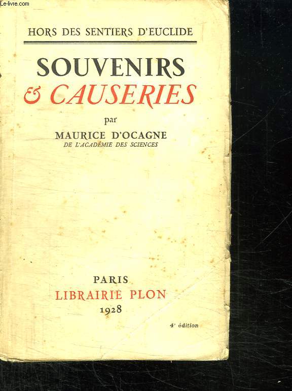 SOUVENIRS ET CAUSERIES. HORS DES SENTIERS D EUCLIDE.