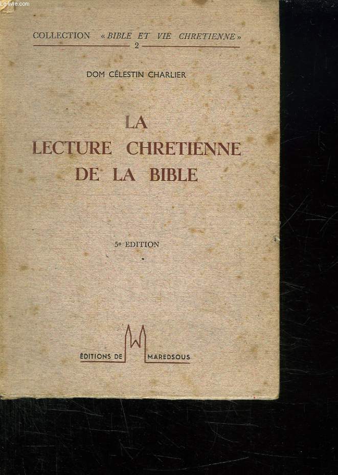 LA LECTURE CHRETIENNE DE LA BIBLE.