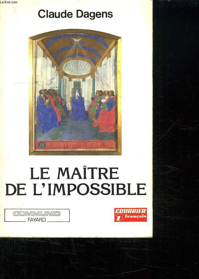 LE MAITRE DE L IMPOSSIBLE. L ESPRIT SAINT, L HOMME ET L EGLISE D AUJOURD HUI.